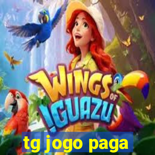 tg jogo paga